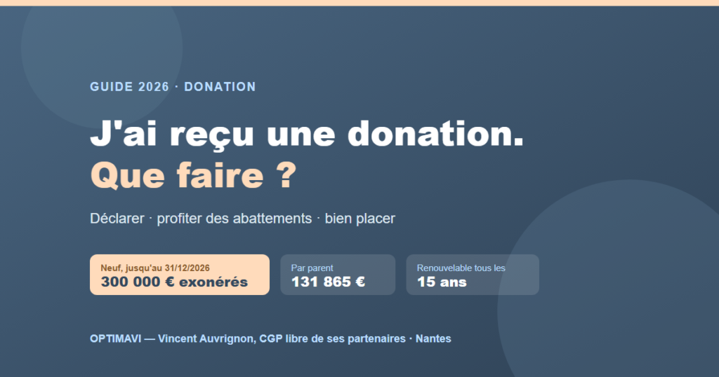 Guide 2026 : que faire apres avoir recu une donation